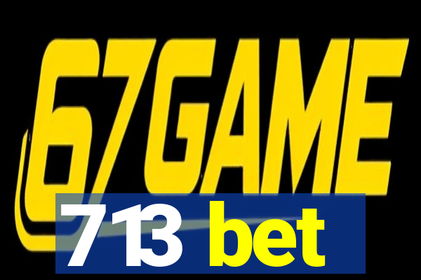 713 bet